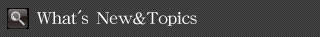 What's New&Topics